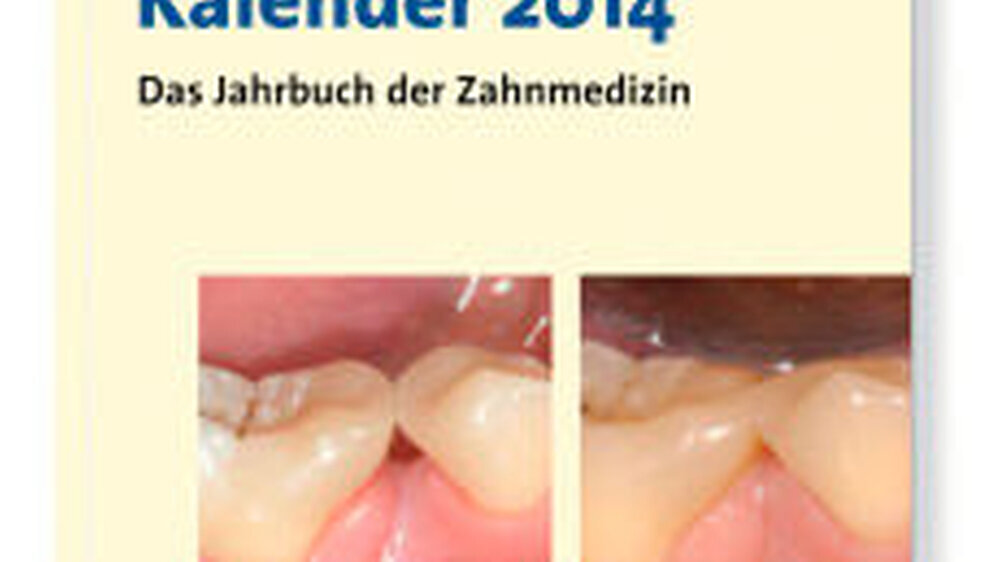 Deutscher Zahnärzte Kalender 2014. Das Jahrbuch der Zahnmedizin. | Deutscher Zahnärzte Kalender 2014. Das Jahrbuch der Zahnmedizin. |
