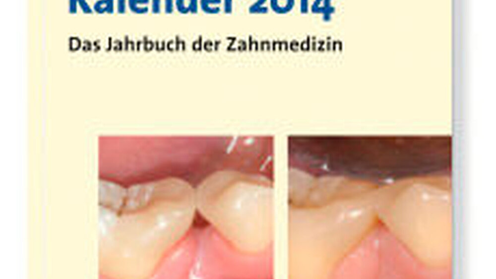 Deutscher Zahnärzte Kalender 2014. Das Jahrbuch der Zahnmedizin. |