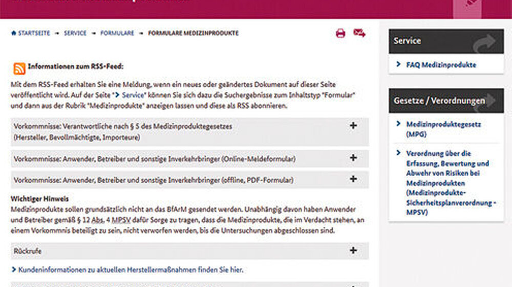 Auf der Website des Bundesinstituts für Arzneimittel und Medizinprodukte (www.bfarm.de) stehen die Meldeformulare zum Download zur Verfügung. | Auf der Website des Bundesinstituts für Arzneimittel und Medizinprodukte (www.bfarm.de) stehen die Meldeformulare zum Download zur Verfügung. |